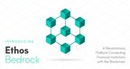 Ethos Unveils Bedrock, a Revolutionary Platform Connecting Financial Institutions With the Blockchain