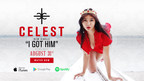 Asian Pop Queen Celest Releases Debut English Single/Video "I Got Him"