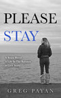 More of a Love Letter Than a Memoir: Greg Payan's Please Stay