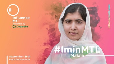 INFLUENCE MTL WELCOMES NOBEL PEACE PRIZE WINNER MALALA YOUSAFZAI (CNW Group/Influence Mtl)