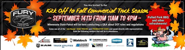 The Fury Ram Truck Center fall kick-off event will be held on Sept. 14, 2018 from 11 a.m. to 4 p.m. and will include refreshments, a DOT Q&A and commercial vehicle information from a variety of vendors.