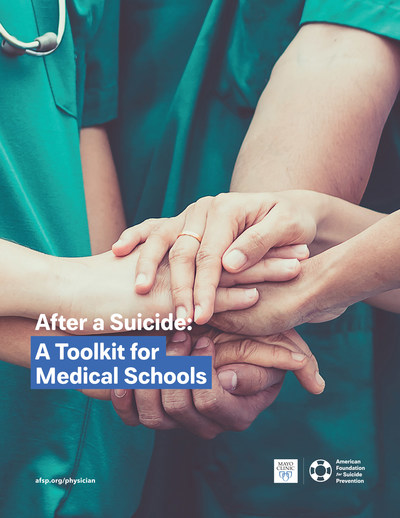 After a Suicide: A Toolkit for Medical Schools by the American Foundation for Suicide Prevention and Mayo Clinic