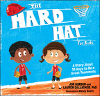 Best-Selling Author Jon Gordon To Release New Book Titled "The Hard Hat for Kids" On October 9 Via Wiley Publishing