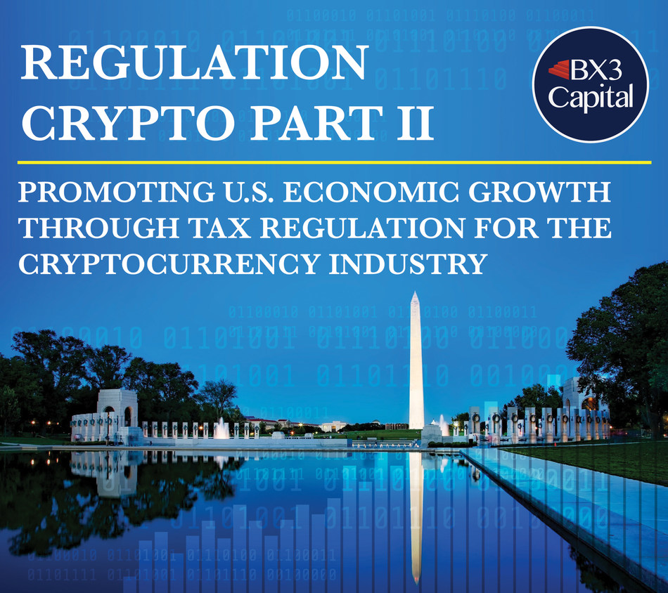 New Framework from BX3 Capital Promoting US Economic Growth Through Tax Regulation for the Cryptocurrency Industry