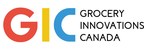 Grocery Innovations Canada (GIC) Announces Keynote Speakers and Workshops for 2018