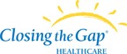 Closing the Gap Healthcare taking the next step to strengthen its executive leadership team and position the company for growth