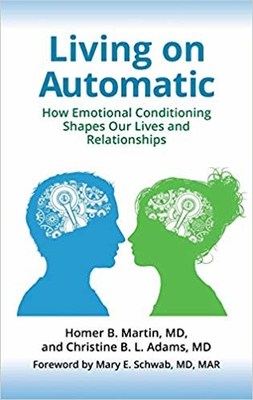 Most of the U.S. Population Suffers with Emotional Problems, Says Psychiatrist Christine B.L. Adams, Coauthor of Living on Automatic 