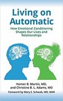 Most of the U.S. Population Suffers with Emotional Problems, Says Psychiatrist Christine B.L. Adams, Coauthor of Living on Automatic
