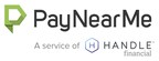 PayNearMe Launches the Industry's Only Complete Mobile-First Payment System That Accepts Cash, Debit, Credit, and ACH Payments