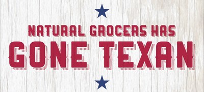 “Natural Grocers Has Gone Texan” campaign to support Texas-based companies and consumers