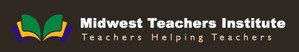 Midwest Teachers Institute Offers Affordable Graduate Courses for K-12 Teachers Needing to Meet Continuing Education Requirements