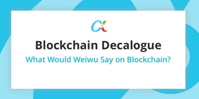 The Blockchain Decalogue:  What Would Wei Wu Say on Blockchain