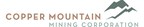 Copper Mountain Increases Mineral Reserves at Copper Mountain Mine, Provides Life of Mine Production Guidance