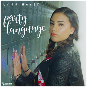 Power Songstress Lynn Hayek Makes Her US Debut With New Single 'Party Language'