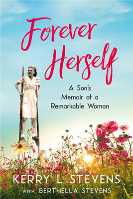 Kerry L Stevens Fulfills Late Mother's Dream with New Memoir, 'Forever Herself'