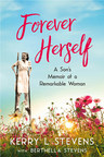 Kerry L Stevens Fulfills Late Mother's Dream with New Memoir, "Forever Herself"