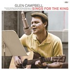 Lost Glen Campbell Album 'Sings For The King' Featuring Songs Recorded For Elvis Presley Discovered And Released Half A Century Later
