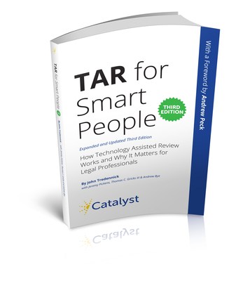 TAR for Smart People, Third Edition, Provides an Advanced Primer on the Cost and Time