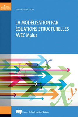 Couverture du livre La modélisation par équations structurelles avec Mplus (Groupe CNW/Université TÉLUQ)