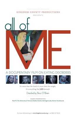 "All of Me," a documentary film by Bess O'Brien, focuses on the lives of women, girls and boys who are caught in the downward spiral of eating disorders and their struggle to regain a sense of self compassion and healing.