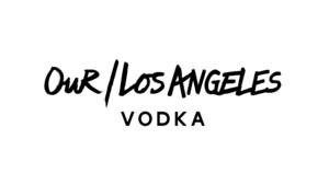 Our/Los Angeles Vodka Launches Our/Los Angeles Podcast and Zine Featuring Local Tastemakers and Industry Leaders in Los Angeles