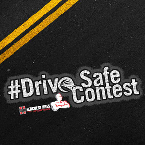 Hercules Tires® Supports National Teen Driver Safety Week with #DriveSafe Video Contest