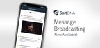 SaltDNA's New Message Broadcasting Feature Available Now