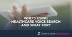 Zion &amp; Zion Study Reveals Who is Using Healthcare Voice Search and What For