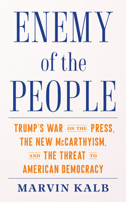 Legendary Journalist Marvin Kalb to share his new book, 'Enemy of the People,' at National Press Club Headliners Event, November 15 Image