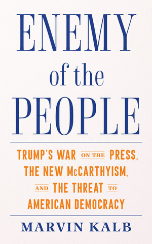 Legendary Journalist Marvin Kalb to share his new book, "Enemy of the People," at National Press Club Headliners Event, November 15