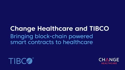 Change Healthcare and TIBCO to Bring Blockchain-Powered Smart Contracts to Healthcare