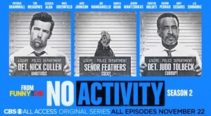 Season Two Of CBS All Access Original Series "NO ACTIVITY" To Launch In Canada On Thursday, Nov. 22