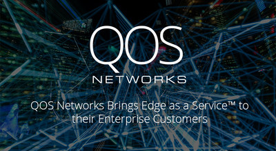 QOS Networks, an industry leader in intelligent edge solutions such as SD-WAN, uCPE, and Virtual Network Services, announced today that they are bringing enterprises a true Edge as a Service™ platform.