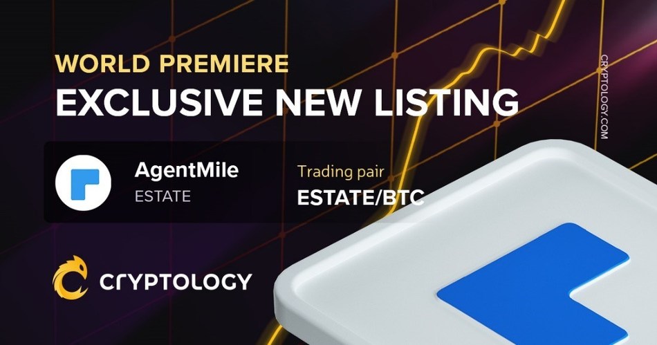 AgentMile (ESTATE), Blockchain and AI Commercial Real Estation solution first-ever exclusive listing announced on Cryptology Exchange with AGENT/BTC trading pair