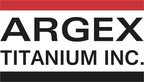 Argex Titanium Announces Closing of "Flow-Through" Private Placement