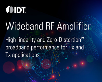 IDT Introduces New RF Amplifier with Superior Wide-Band and High Linearity Performance: F0424 RF Amplifier Features IDT's Configurable Zero Distortion Technology Enabling Linearity at Low-Power Consumption.
