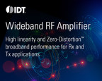 IDT Introduces New RF Amplifier with Superior Wide-Band and High Linearity Performance