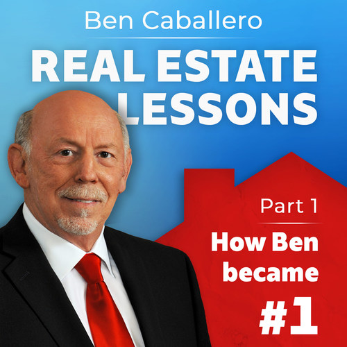 'Ben Caballero: Real Estate Lessons from the #1 Ranked Agent in the US' is a new four-part podcast series - available for free on iTunes and Google Play Music - featuring the legendary Ben Caballero, the first Guinness World Record holder for real estate sales.