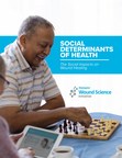 Healogics Wound Science Initiative Addresses Social Determinants of Health