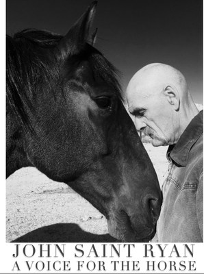 John Saint Ryan Releases New Book "A Voice for the Horse," with Personal Stories and Proven Theories for Communication between Horse and Humans