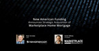 New American Funding Announces Strategic Acquisition of Marketplace Home Mortgage