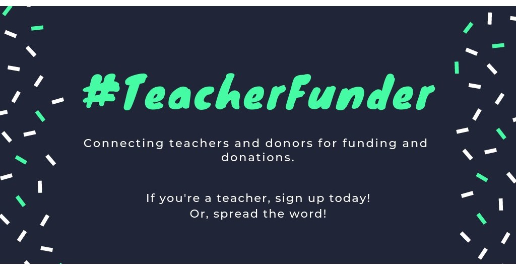 New TeacherFunder Platform to Launch, Helping Teachers Close the ...