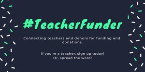 New TeacherFunder Platform to Launch, Helping Teachers Close the Personal Financial Gap to Fund Classroom Supplies