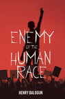 Jaw Dropping Book "Enemy of the human race" Did Not Sugarcoat or Pacify