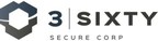 Cannabis and Security Experts Join 3 Sixty Secure Corp.