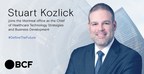 Stuart Kozlick appointed Chief of Healthcare Technology Strategies and Business Development of BCF