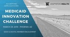 The Medicaid Innovation Challenge Invites Entrepreneurs Focused on Improving Social Determinants of Health and Digital Health Member Engagement