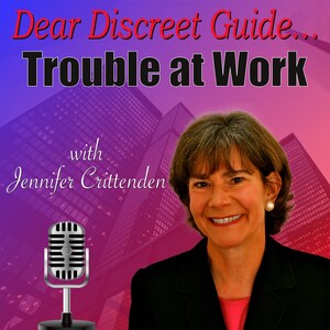 The Discreet Guide® Announces 'Dear Discreet Guide: Trouble at Work,' a Podcast About Problems, Especially People Problems, at Work