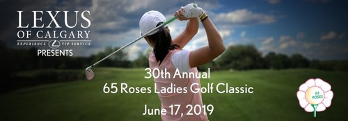 30th Annual 65 Roses Ladies Golf Classic presented by Lexus of Calgary (CNW Group/Cystic Fibrosis Canada- Calgary & Southern Alberta Chapter)