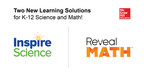 McGraw-Hill Education Reimagines Math and Science Instruction with Two New Curricula, Reveal Math and Inspire Science